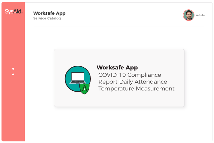 SysAid interface showcasing Worksafe App: COVID-19 compliance tools, daily reports, and admin profile for optimal ITSM management. - SysAid