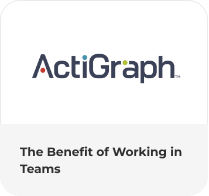 ActiGraph logo with text below that reads, "The Benefit of Working in Teams". - SysAid