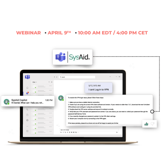 Webinar graphic: Learn how SysAid integrates Gen AI with Microsoft Teams to enhance Service Desk ITSM workflows on April 9. - SysAid